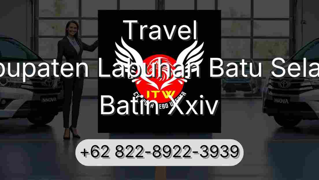 Travel Kabupaten Labuhan Batu Selatan Batin Xxiv