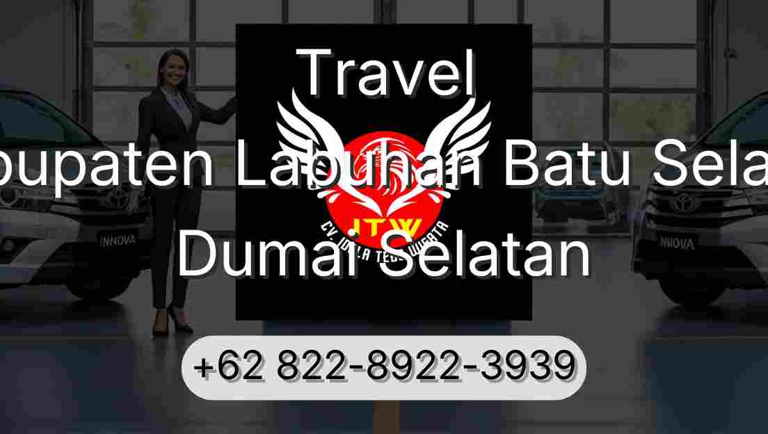 Travel Kabupaten Labuhan Batu Selatan Dumai Selatan