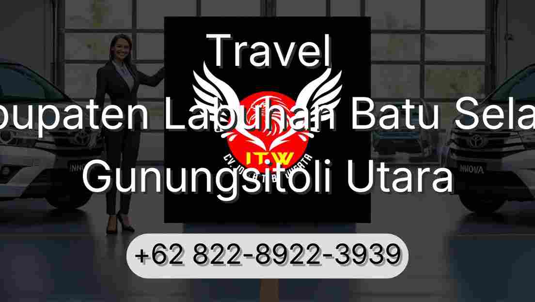 Travel Kabupaten Labuhan Batu Selatan Gunungsitoli Utara