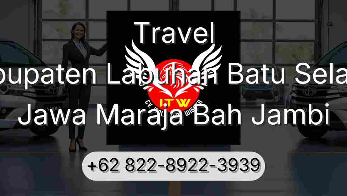 Travel Kabupaten Labuhan Batu Selatan Jawa Maraja Bah Jambi