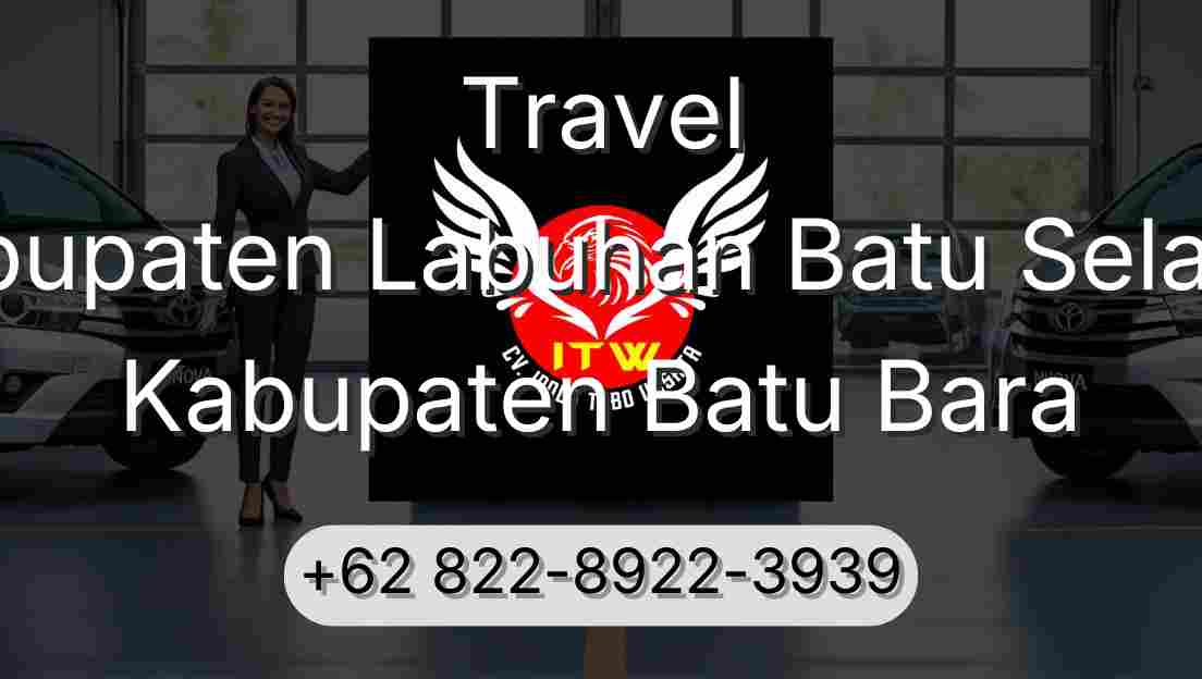 Travel Kabupaten Labuhan Batu Selatan Kabupaten Batu Bara