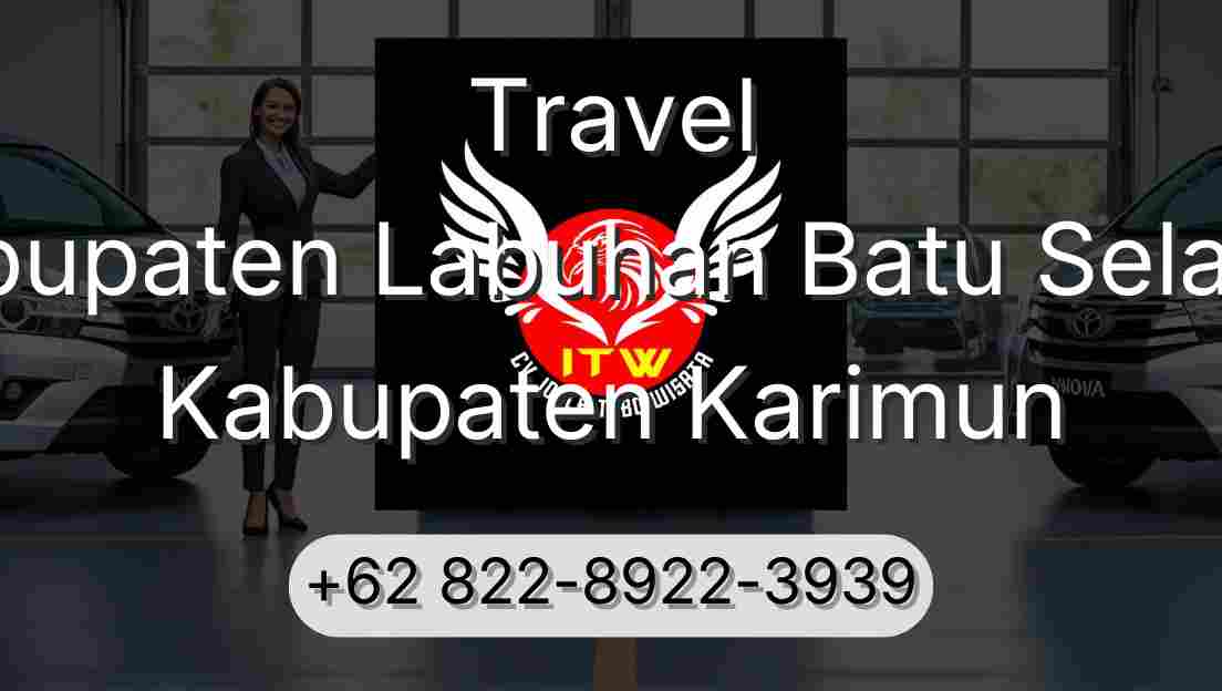 Travel Kabupaten Labuhan Batu Selatan Kabupaten Karimun