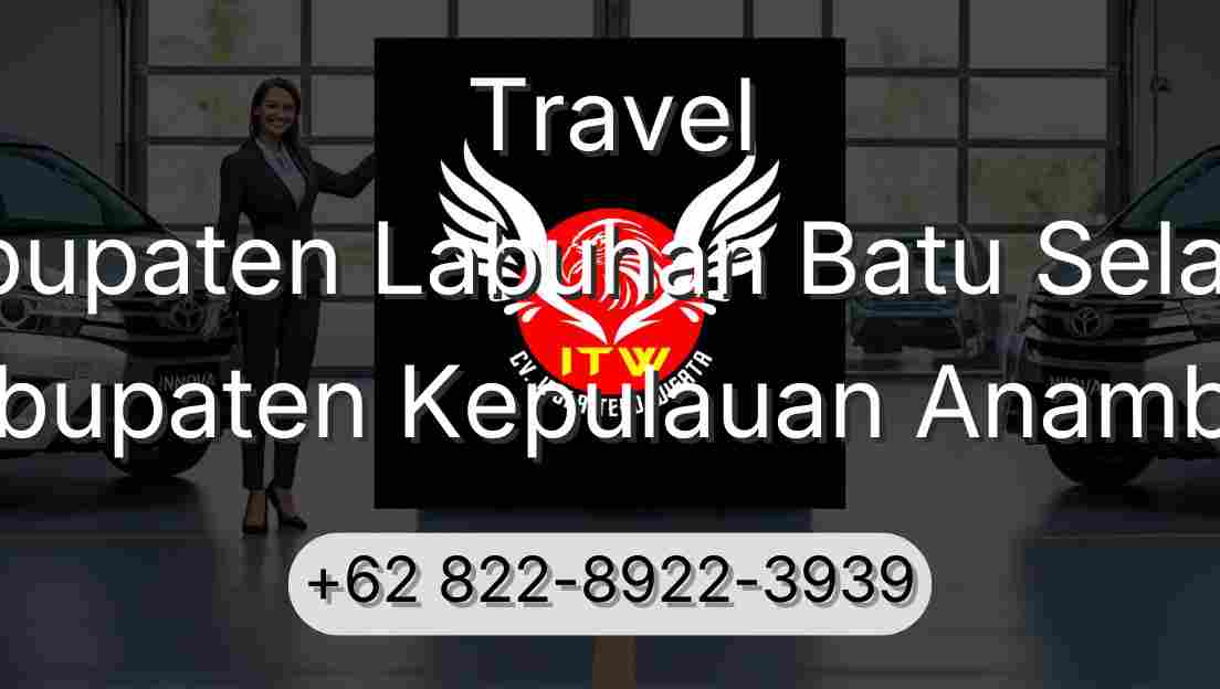Travel Kabupaten Labuhan Batu Selatan Kabupaten Kepulauan Anambas