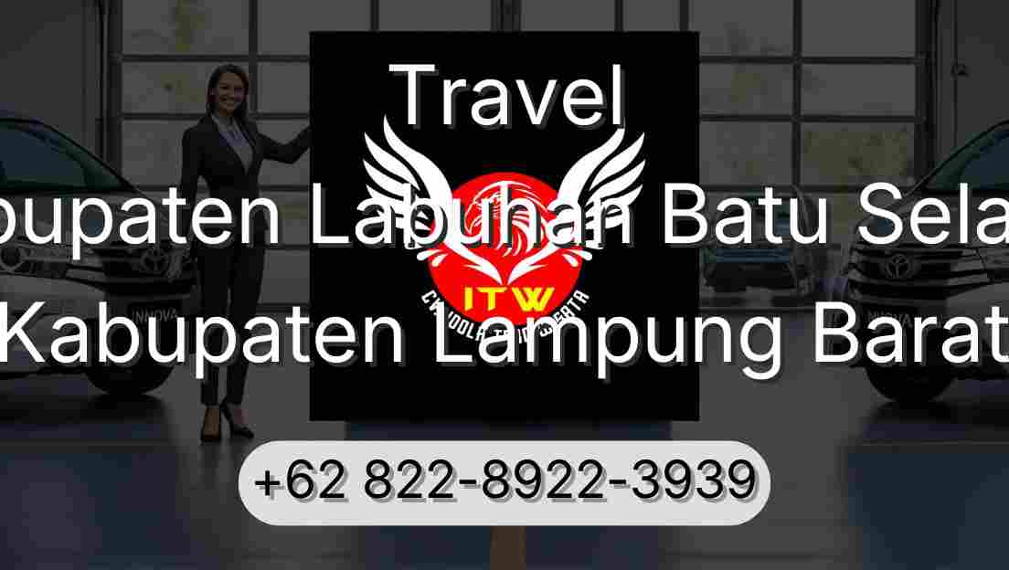 Travel Kabupaten Labuhan Batu Selatan Kabupaten Lampung Barat