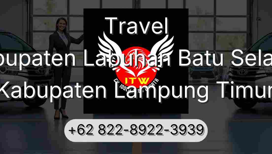 Travel Kabupaten Labuhan Batu Selatan Kabupaten Lampung Timur