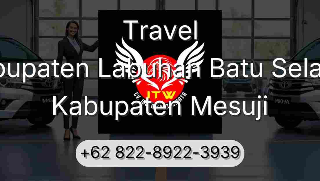 Travel Kabupaten Labuhan Batu Selatan Kabupaten Mesuji