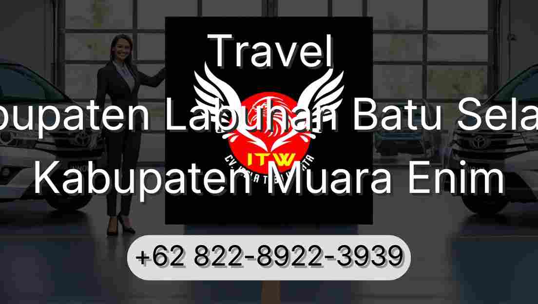 Travel Kabupaten Labuhan Batu Selatan Kabupaten Muara Enim