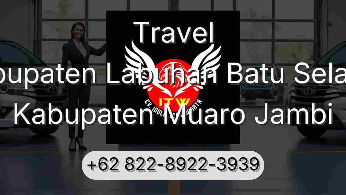 Travel Kabupaten Labuhan Batu Selatan Kabupaten Muaro Jambi