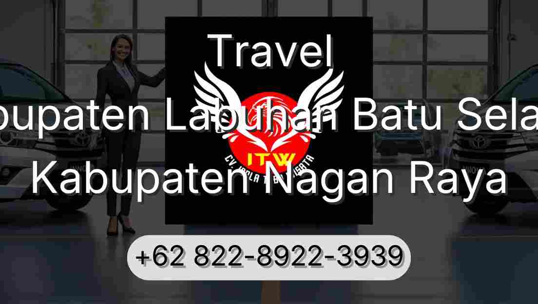 Travel Kabupaten Labuhan Batu Selatan Kabupaten Nagan Raya