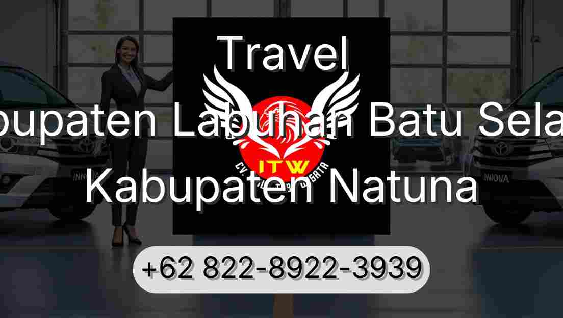 Travel Kabupaten Labuhan Batu Selatan Kabupaten Natuna