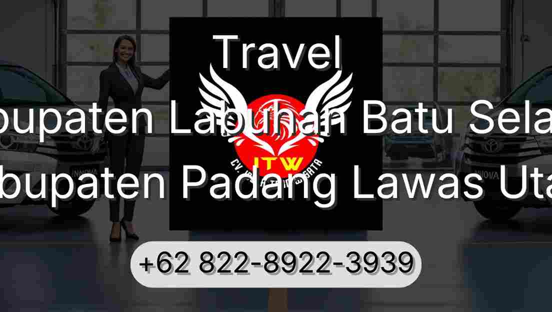 Travel Kabupaten Labuhan Batu Selatan Kabupaten Padang Lawas Utara