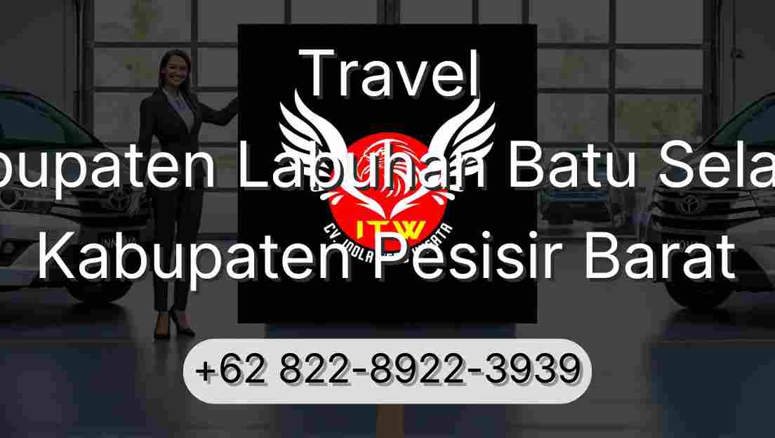 Travel Kabupaten Labuhan Batu Selatan Kabupaten Pesisir Barat