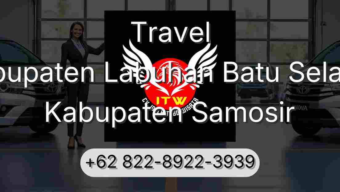 Travel Kabupaten Labuhan Batu Selatan Kabupaten Samosir