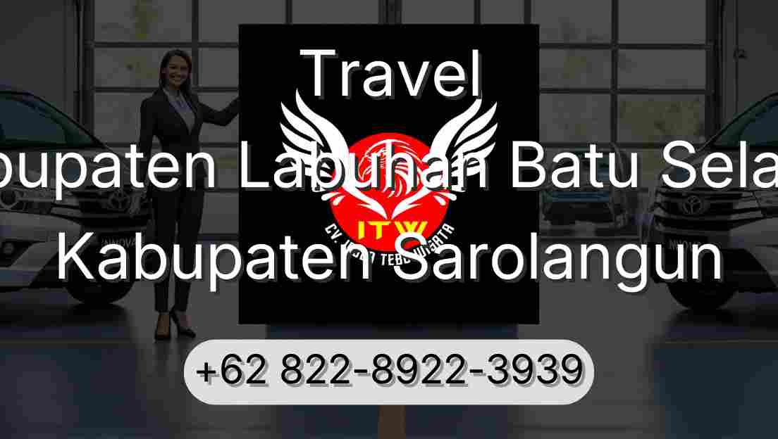 Travel Kabupaten Labuhan Batu Selatan Kabupaten Sarolangun