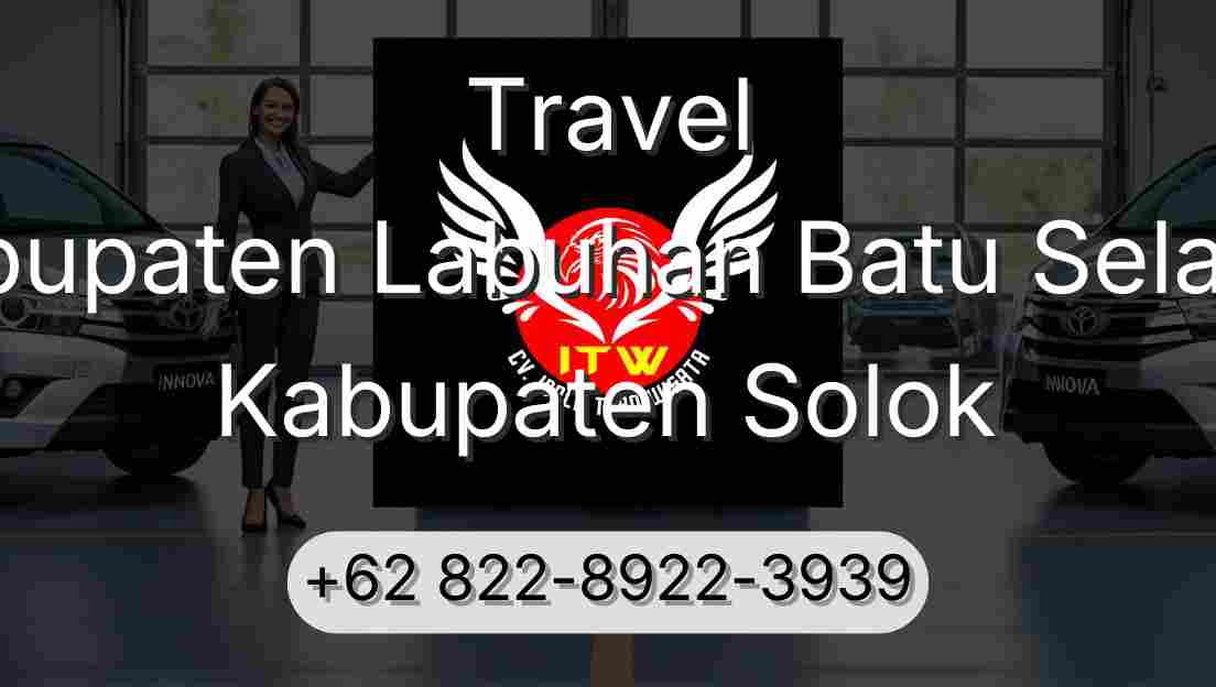 Travel Kabupaten Labuhan Batu Selatan Kabupaten Solok