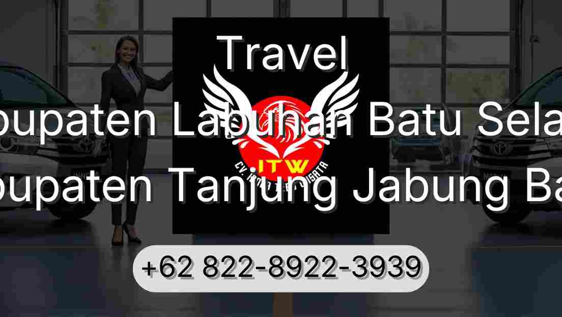 Travel Kabupaten Labuhan Batu Selatan Kabupaten Tanjung Jabung Barat