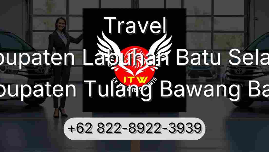 Travel Kabupaten Labuhan Batu Selatan Kabupaten Tulang Bawang Barat