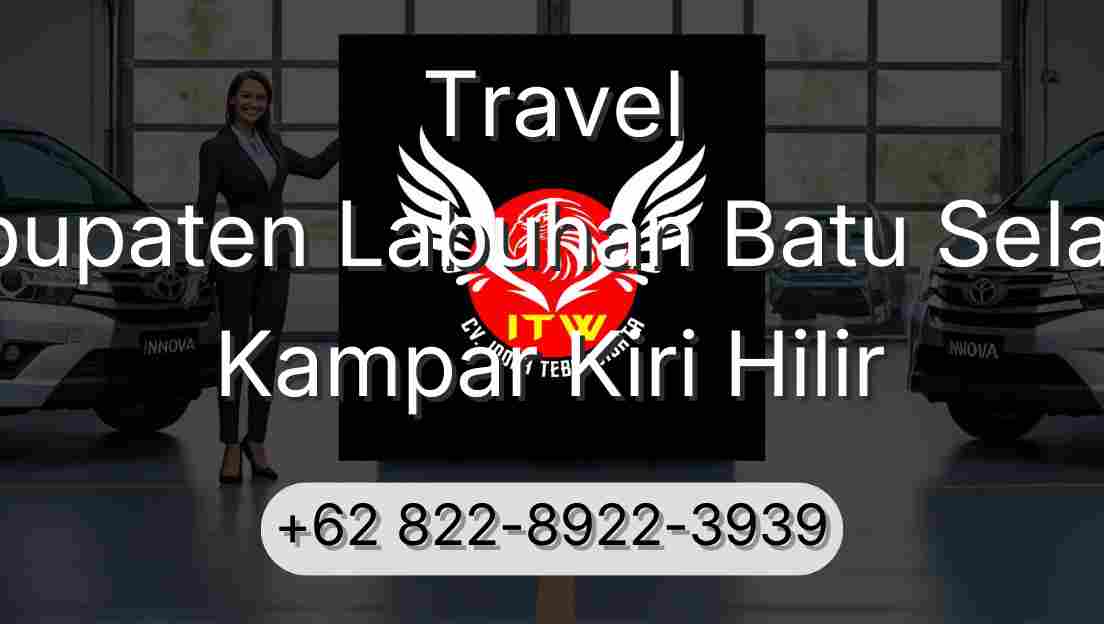 Travel Kabupaten Labuhan Batu Selatan Kampar Kiri Hilir