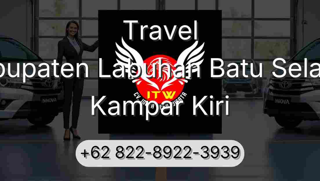 Travel Kabupaten Labuhan Batu Selatan Kampar Kiri