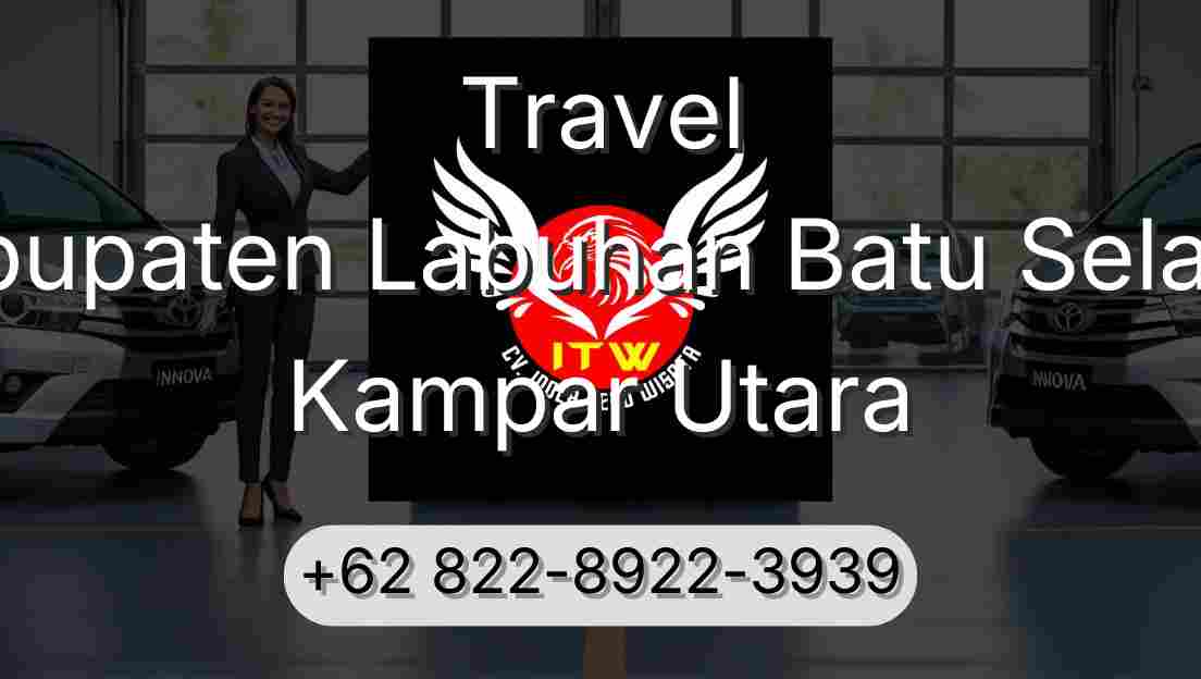 Travel Kabupaten Labuhan Batu Selatan Kampar Utara