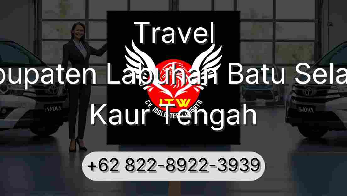 Travel Kabupaten Labuhan Batu Selatan Kaur Tengah