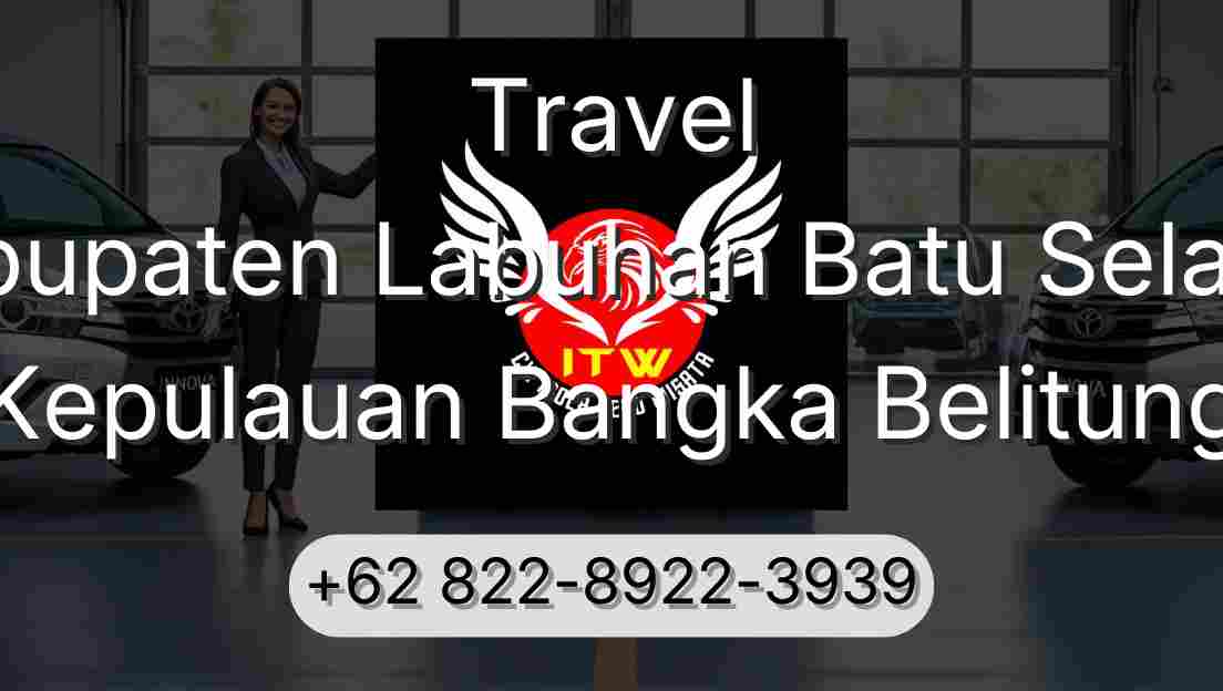Travel Kabupaten Labuhan Batu Selatan Kepulauan Bangka Belitung