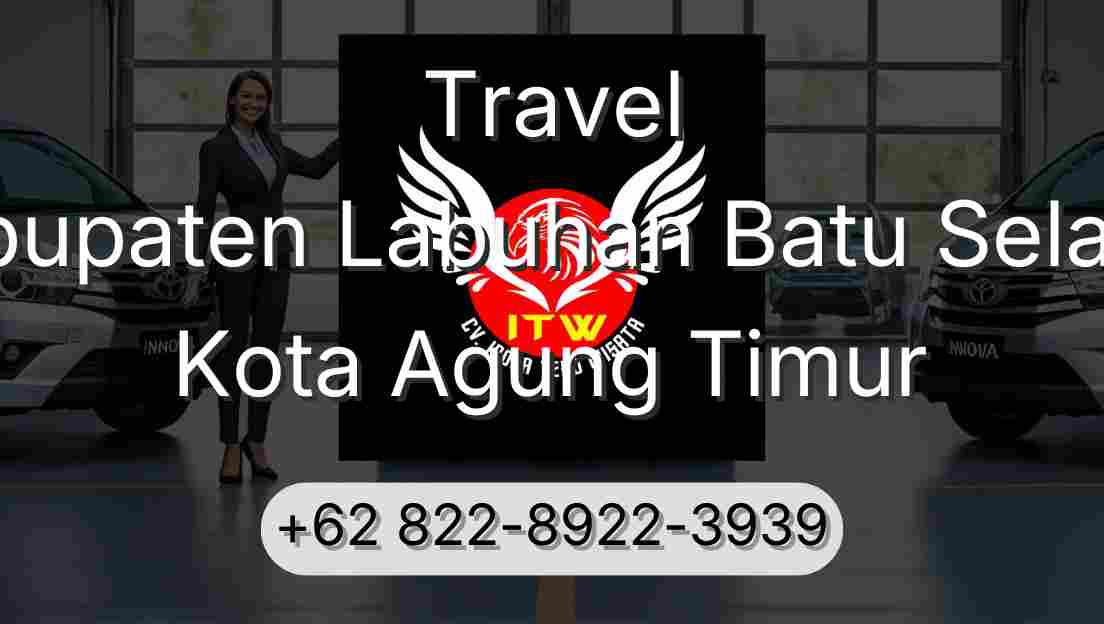 Travel Kabupaten Labuhan Batu Selatan Kota Agung Timur