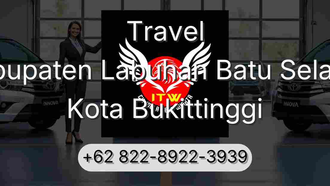 Travel Kabupaten Labuhan Batu Selatan Kota Bukittinggi