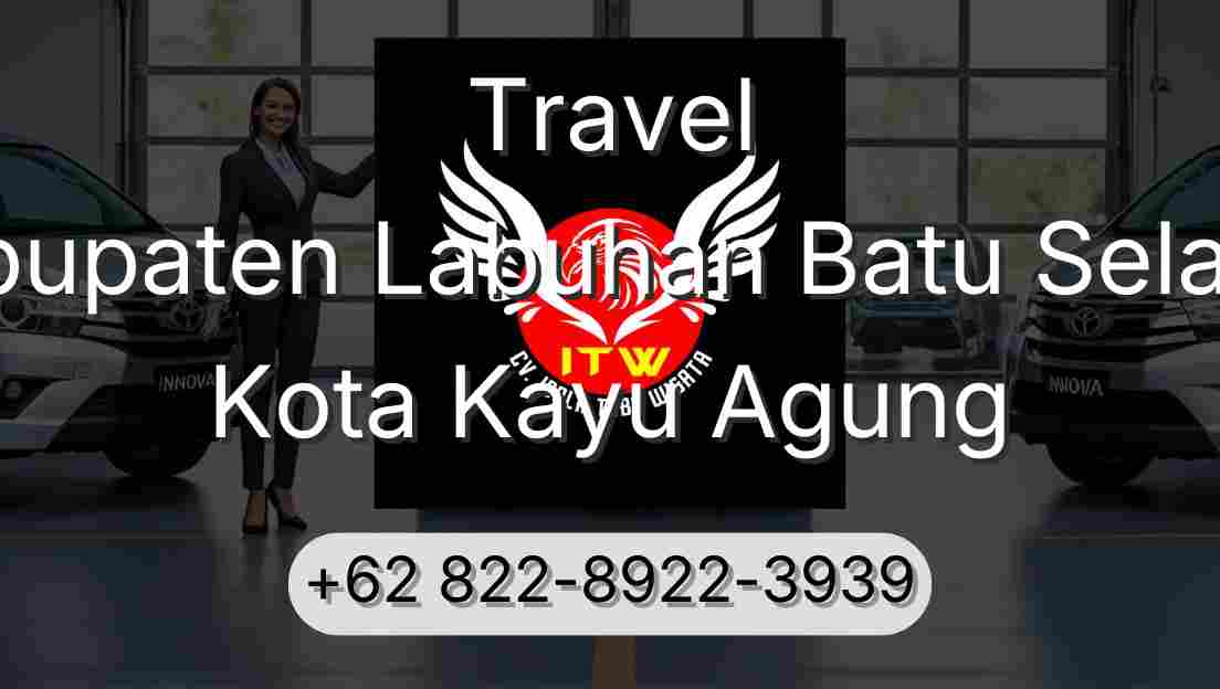 Travel Kabupaten Labuhan Batu Selatan Kota Kayu Agung