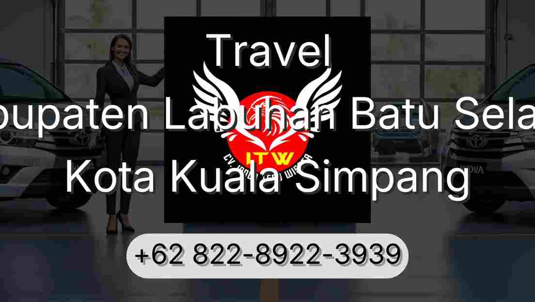Travel Kabupaten Labuhan Batu Selatan Kota Kuala Simpang