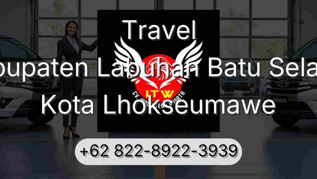 Travel Kabupaten Labuhan Batu Selatan Kota Lhokseumawe