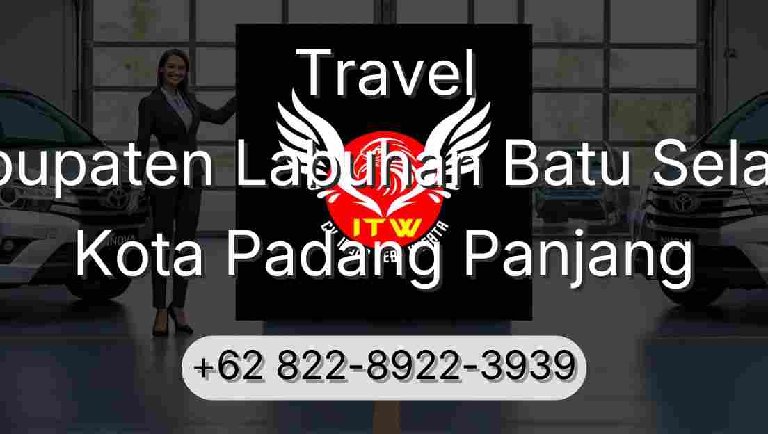 Travel Kabupaten Labuhan Batu Selatan Kota Padang Panjang