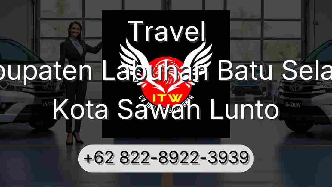 Travel Kabupaten Labuhan Batu Selatan Kota Sawah Lunto