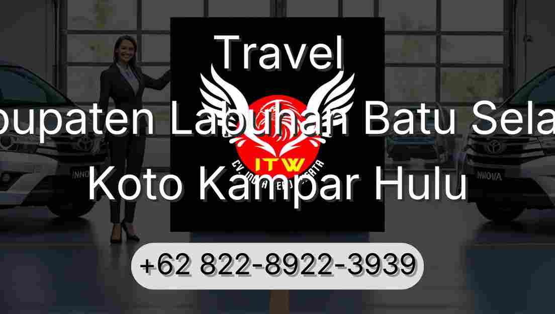 Travel Kabupaten Labuhan Batu Selatan Koto Kampar Hulu