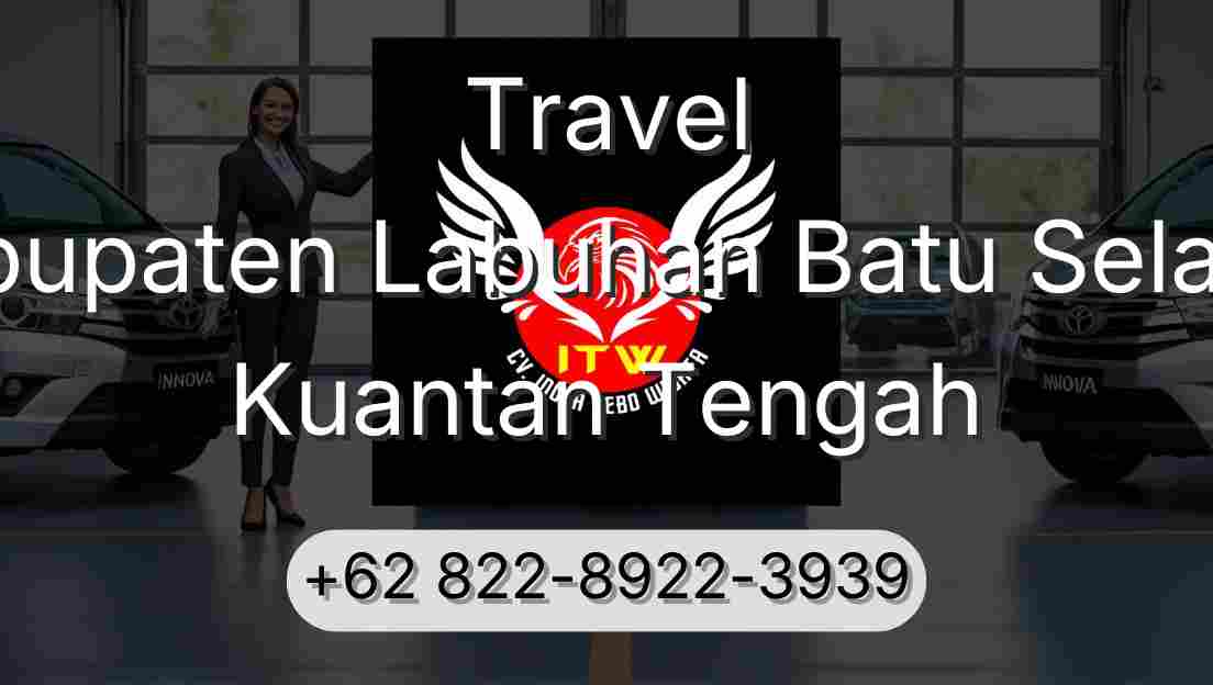 Travel Kabupaten Labuhan Batu Selatan Kuantan Tengah