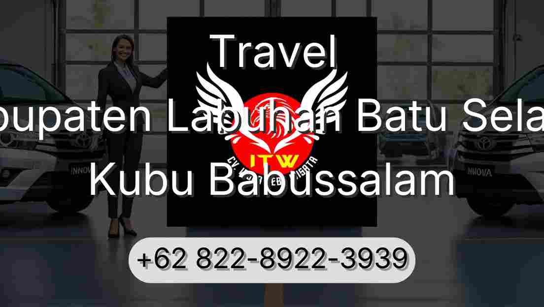 Travel Kabupaten Labuhan Batu Selatan Kubu Babussalam