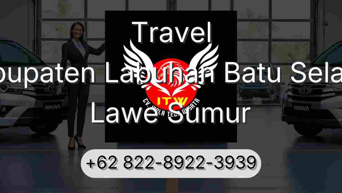 Travel Kabupaten Labuhan Batu Selatan Lawe Sumur