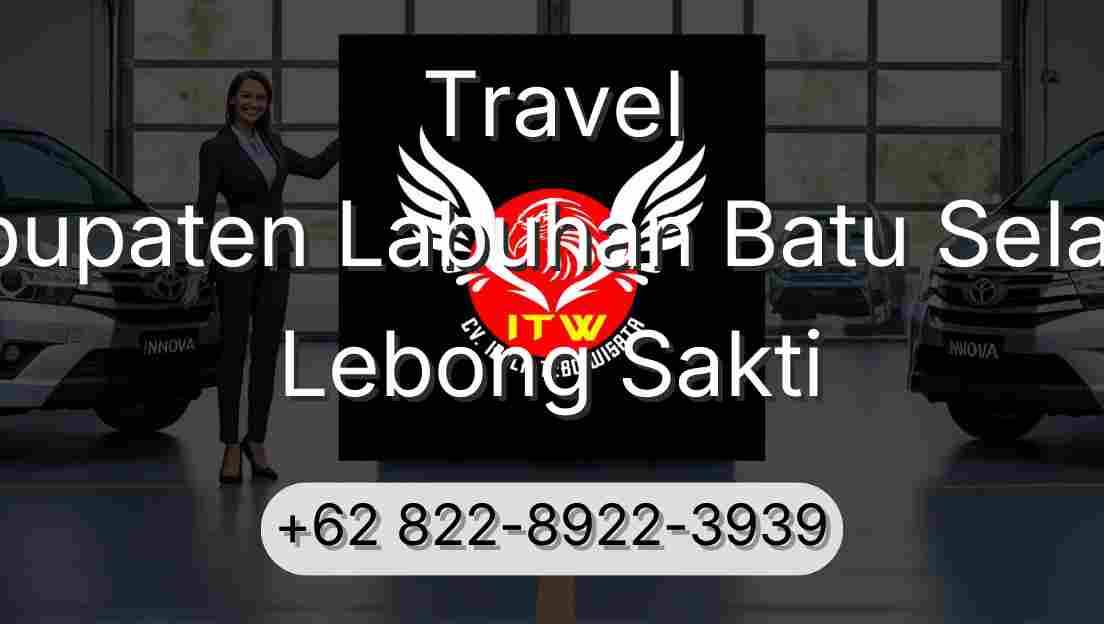 Travel Kabupaten Labuhan Batu Selatan Lebong Sakti