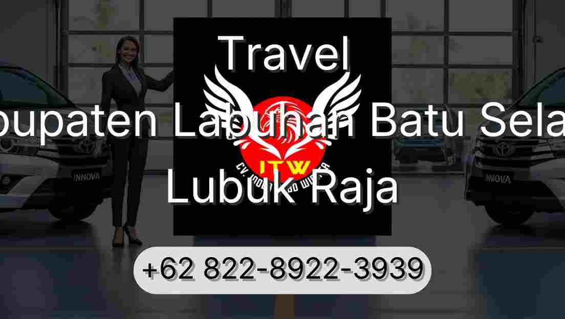Travel Kabupaten Labuhan Batu Selatan Lubuk Raja