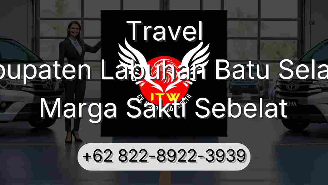 Travel Kabupaten Labuhan Batu Selatan Marga Sakti Sebelat