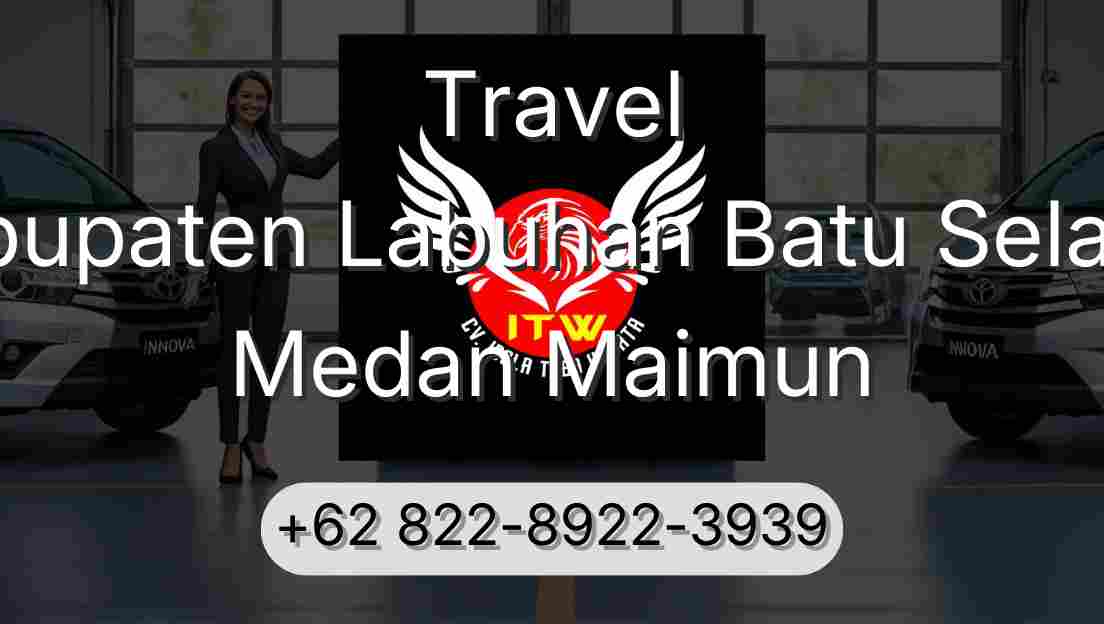 Travel Kabupaten Labuhan Batu Selatan Medan Maimun