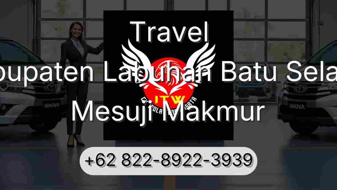 Travel Kabupaten Labuhan Batu Selatan Mesuji Makmur