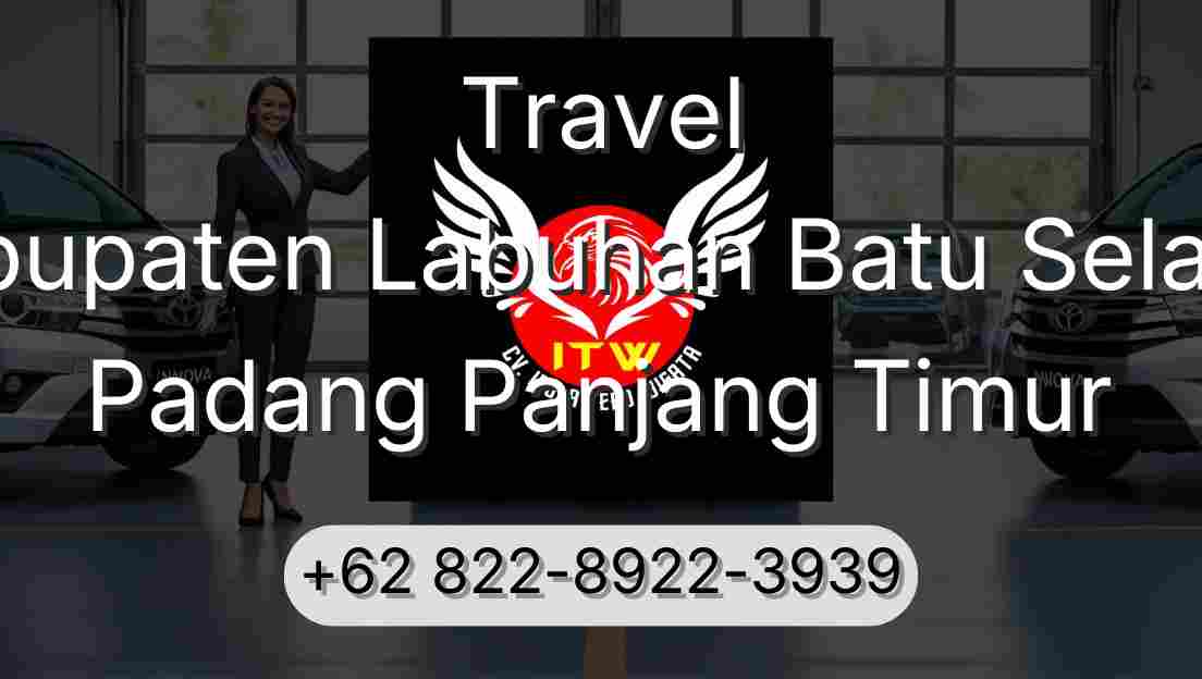 Travel Kabupaten Labuhan Batu Selatan Padang Panjang Timur