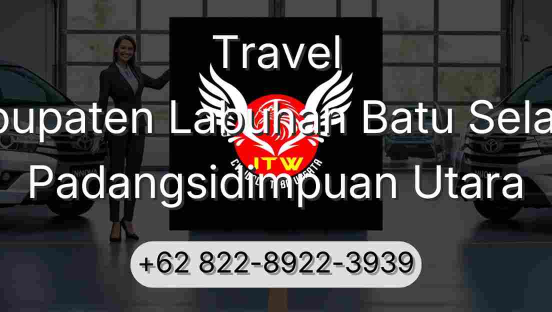 Travel Kabupaten Labuhan Batu Selatan Padangsidimpuan Utara