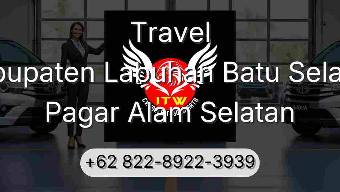 Travel Kabupaten Labuhan Batu Selatan Pagar Alam Selatan