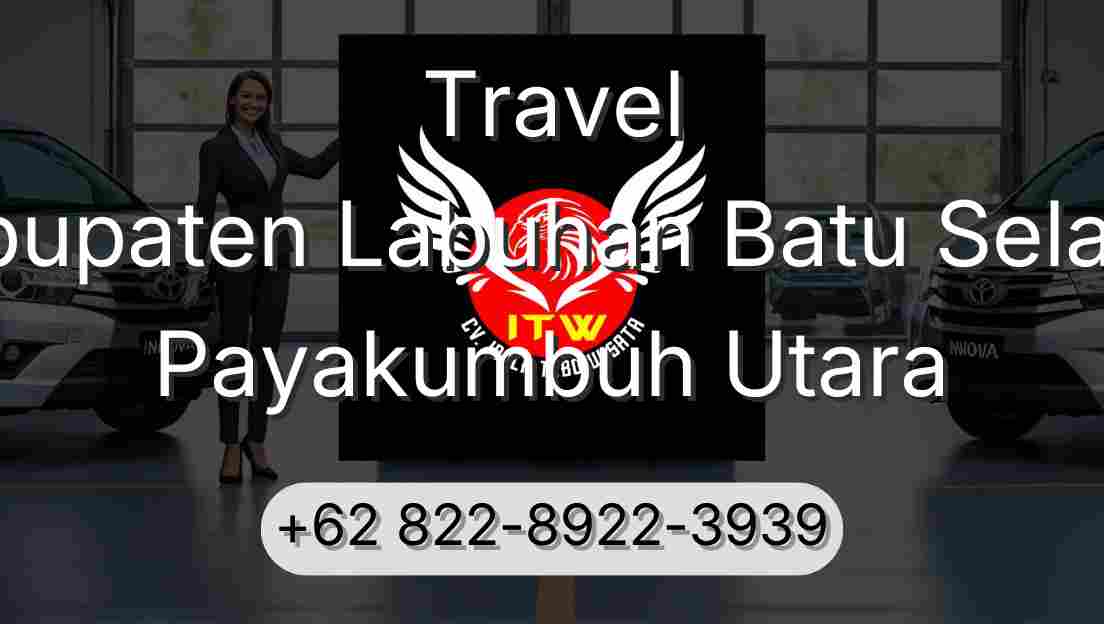 Travel Kabupaten Labuhan Batu Selatan Payakumbuh Utara