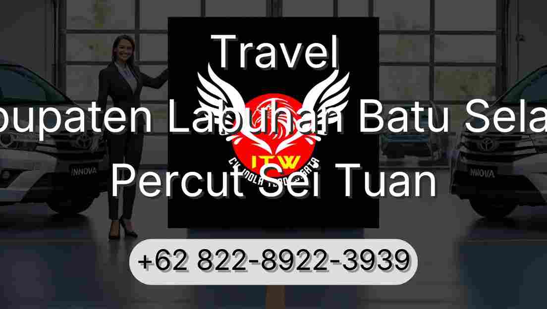 Travel Kabupaten Labuhan Batu Selatan Percut Sei Tuan