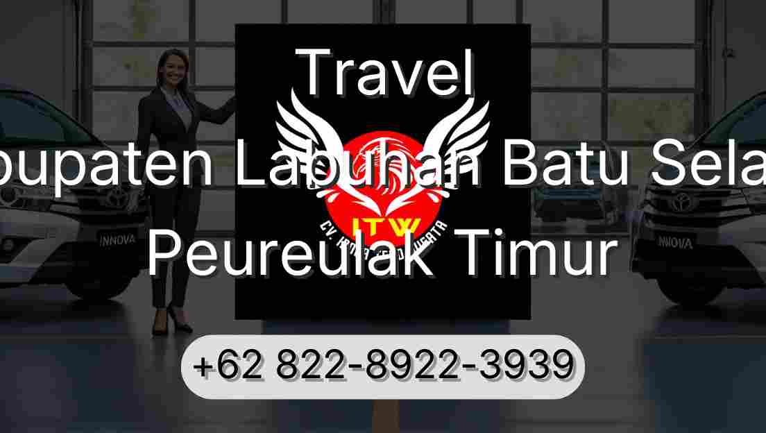 Travel Kabupaten Labuhan Batu Selatan Peureulak Timur