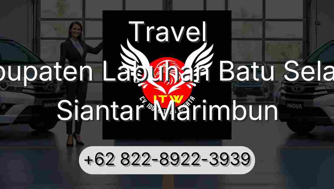 Travel Kabupaten Labuhan Batu Selatan Siantar Marimbun