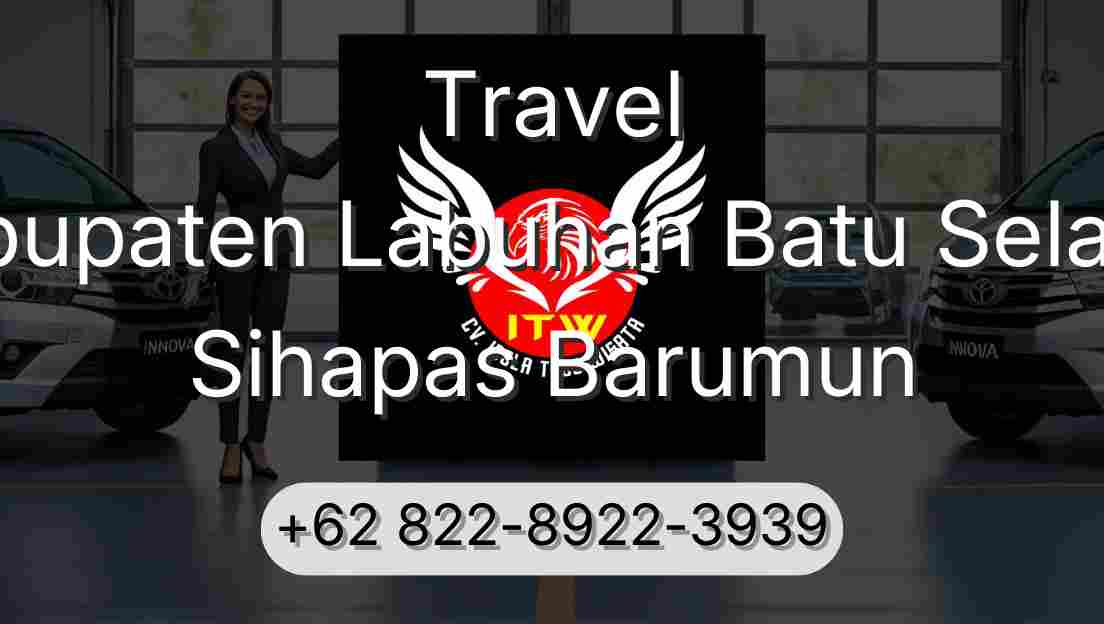 Travel Kabupaten Labuhan Batu Selatan Sihapas Barumun